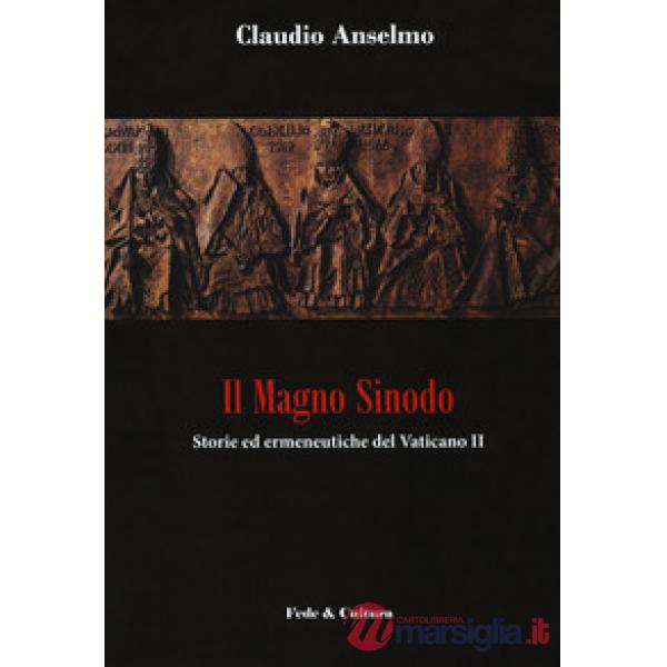 Magno sinodo. Storie ed ermeneutiche del Vaticano II (Il)