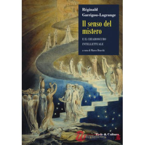 Senso del mistero e il chiaroscuro intellettuale (Il)