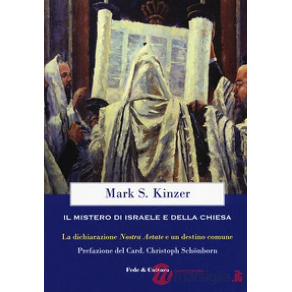 Mistero di Israele e della Chiesa. La dichiarazione «Nostra Aetate» e un destino