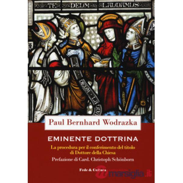 Eminente dottrina. La procedura per il conferimento del titolo di Dottore della Chiesa