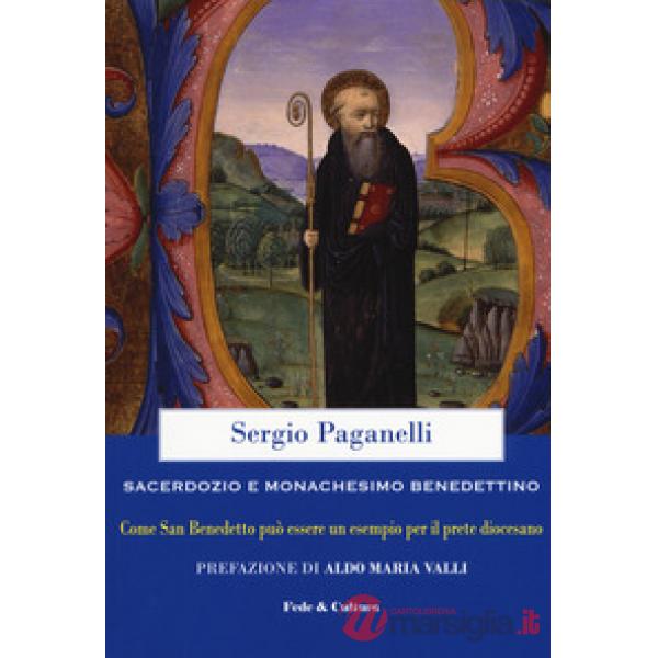 Sacerdozio e monachesimo benedettino. Come san Benedetto può essere un esempio per il prete diocesano
