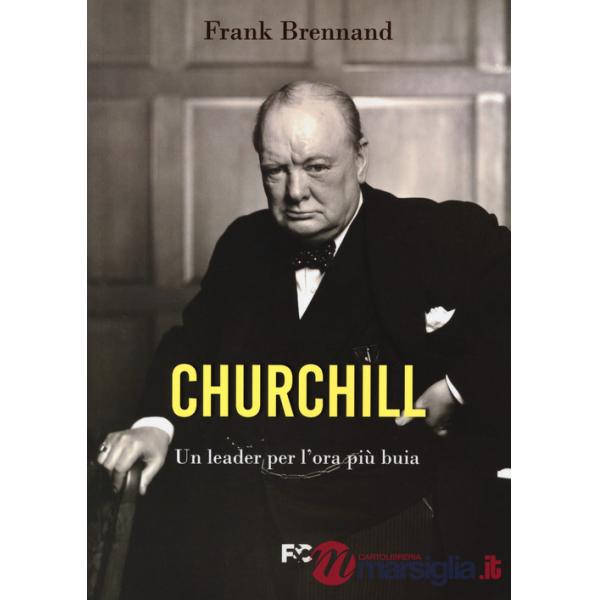 Churchill. Un leader per l'ora più buia