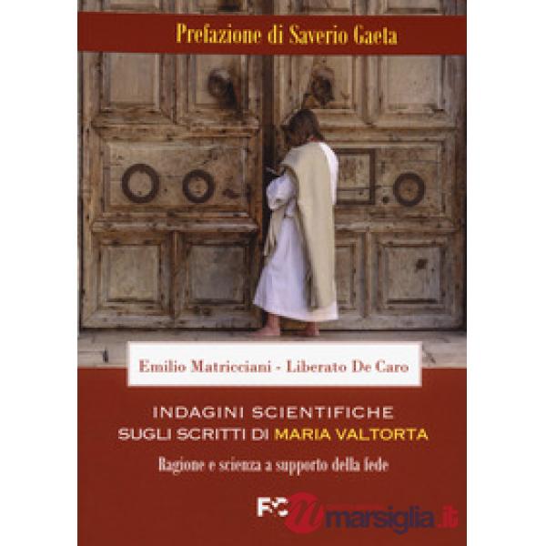 Indagini scientifiche sugli scritti di Maria Valtorta. Ragione e scienza a supporto della fede