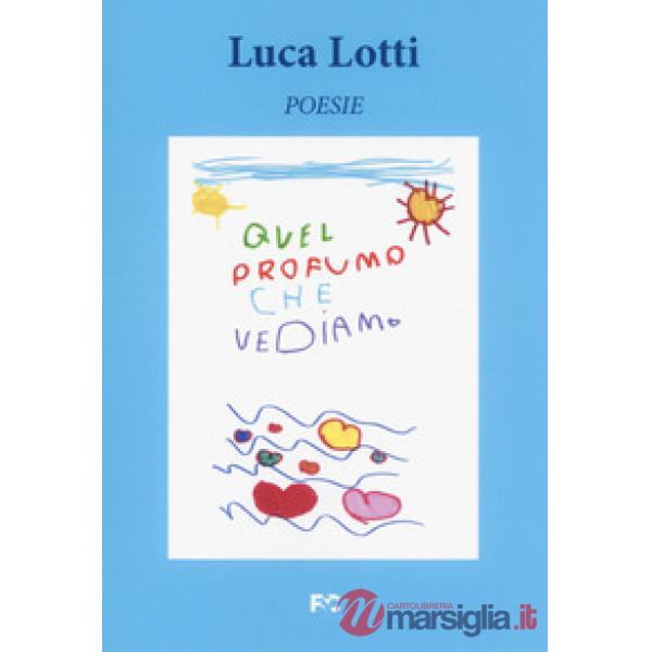 Quel profumo che vediamo