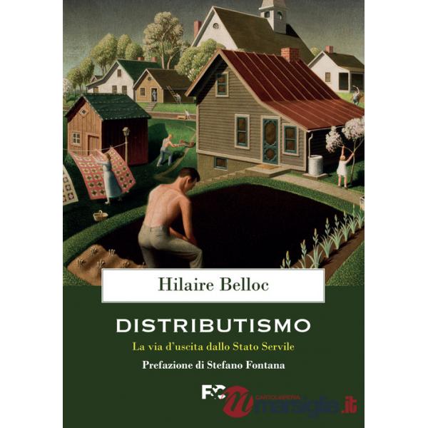 Distributismo. La via d'uscita dallo stato servile