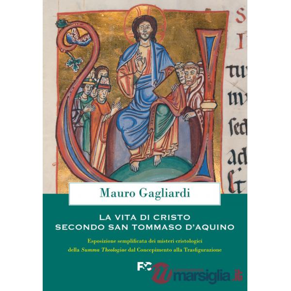 Vita di Cristo secondo San Tommaso d'Aquino (La)