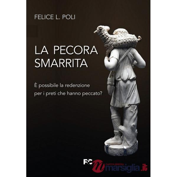 Pecora smarrita. È possibile la redenzione per i preti che hanno peccato? (La)