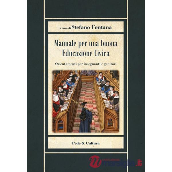 Manuale per una buona educazione civica. Orientamenti per insegnanti e genitori