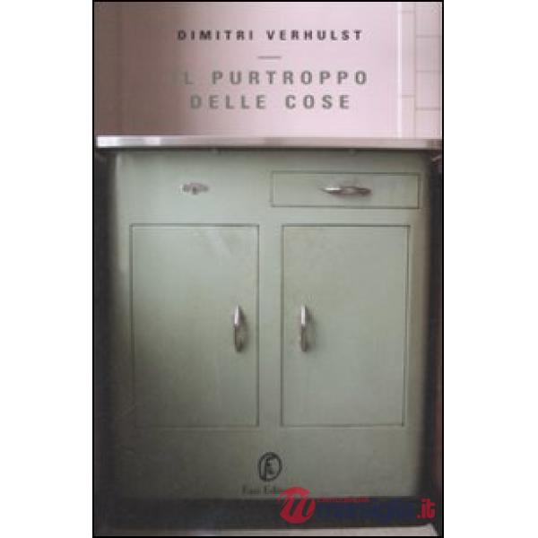 Purtroppo delle cose (Il)