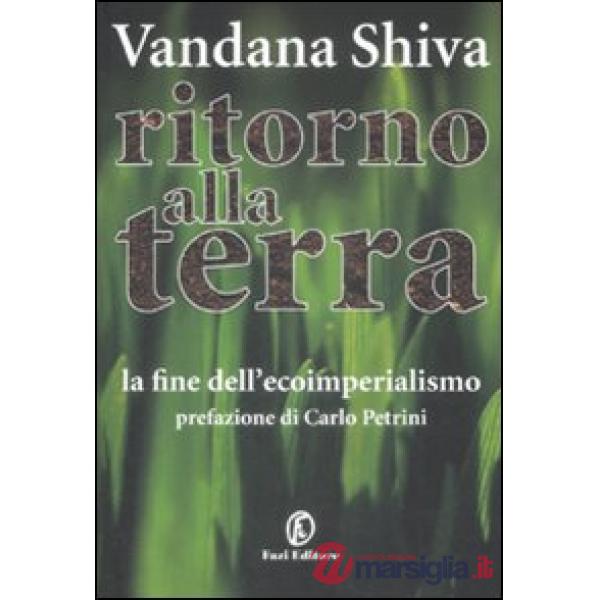 Ritorno alla Terra. La fine dell'ecoimperialismo