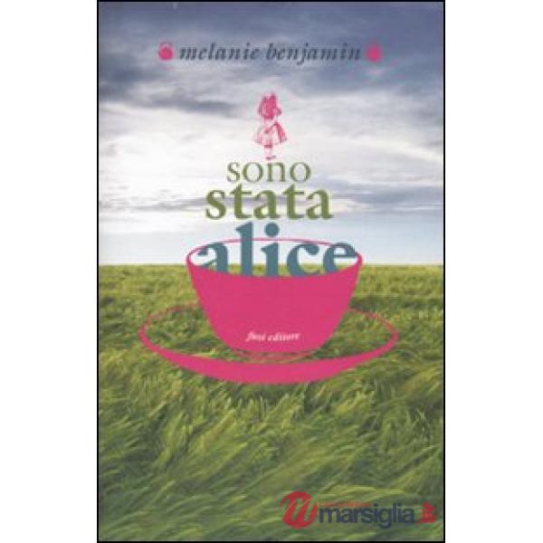 Sono stata Alice