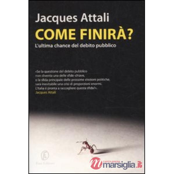 Come finirà? L'ultima chance del debito pubblico