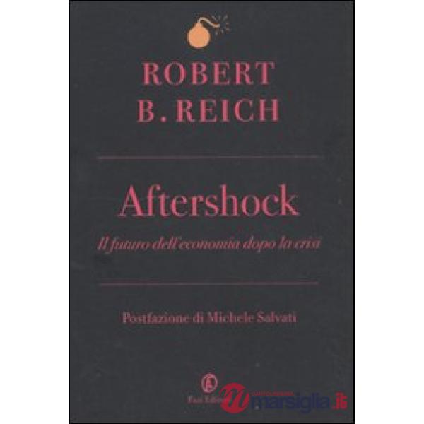 Aftershock. Il futuro dell'economia dopo la crisi