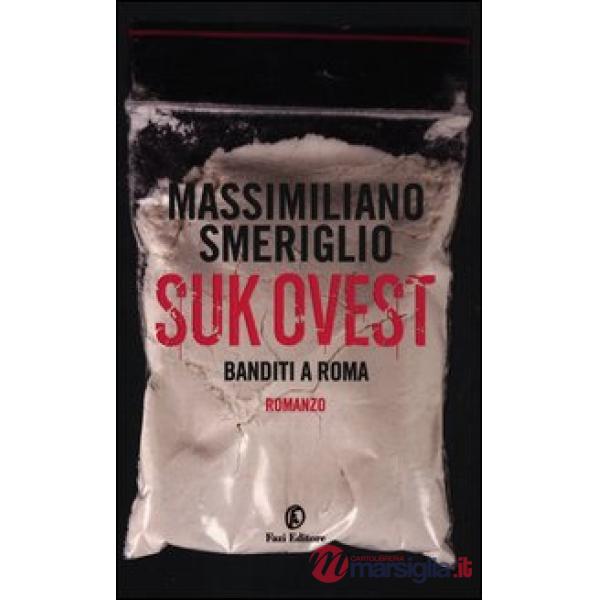 Suk Ovest. Banditi a Roma