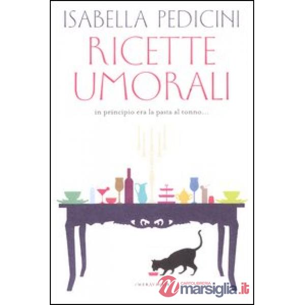 Ricette umorali. In principio era la pasta al tonno...