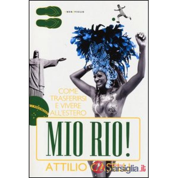 Mio Rio! Come trasferirsi e vivere all'estero