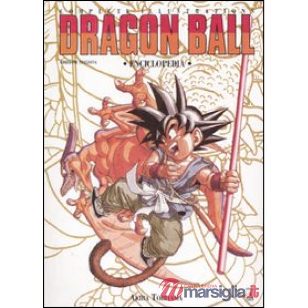 Dragon Ball. Complete illustartions. Enciclopedia. Ediz. italiana