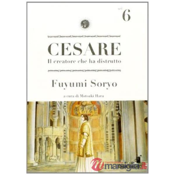 Cesare. Il creatore che ha distrutto. Vol. 6