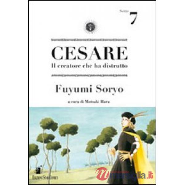 Cesare. Il creatore che ha distrutto. Vol. 7