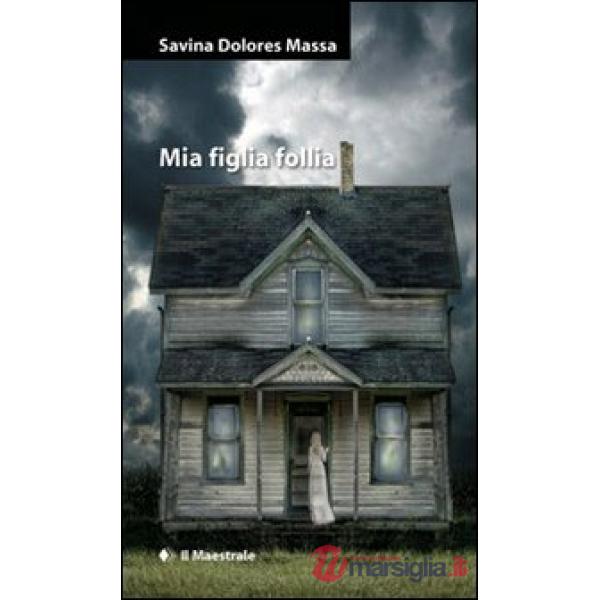 Mia figlia follia