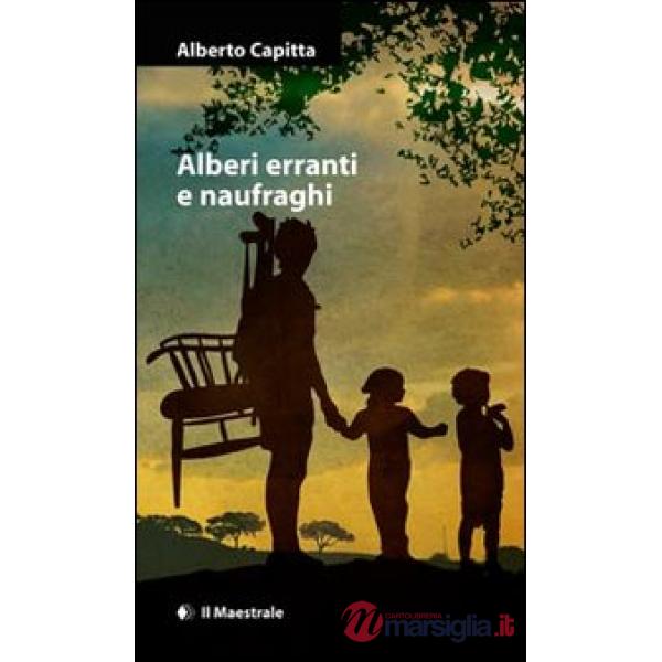 Alberi erranti e naufraghi