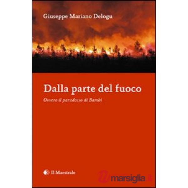 Dalla parte del fuoco. Ovvero il paradosso di Bambi