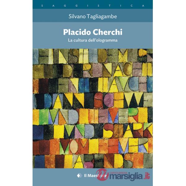 Placido Cherchi. La cultura dell'ologramma