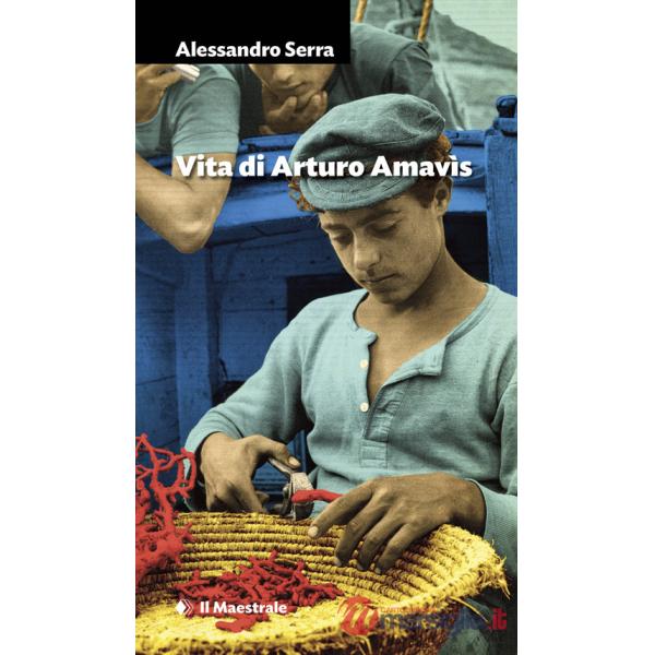 Vita di Arturo Amavìs