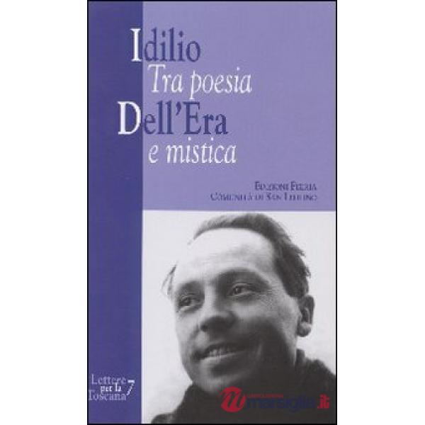Idilio Dell'Era. Tra poesia e mistica