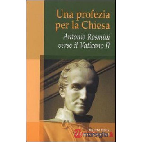 Antonio Rosmini. Una profezia per la Chiesa
