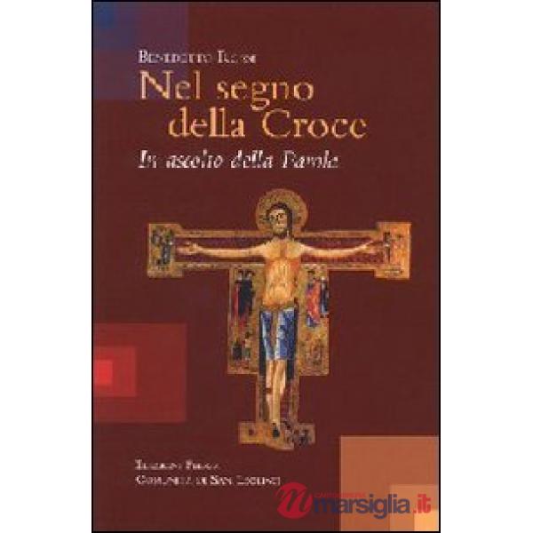 Nel segno della Croce. In ascolto della Parola