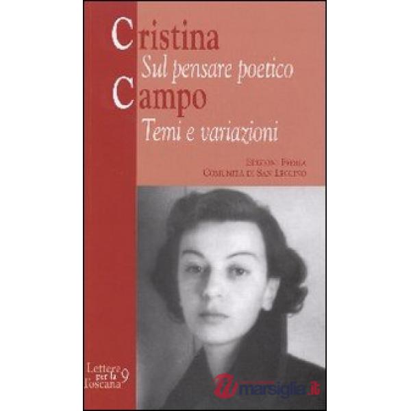 Cristina Campo. Sul pensare poetico: temi e variazioni