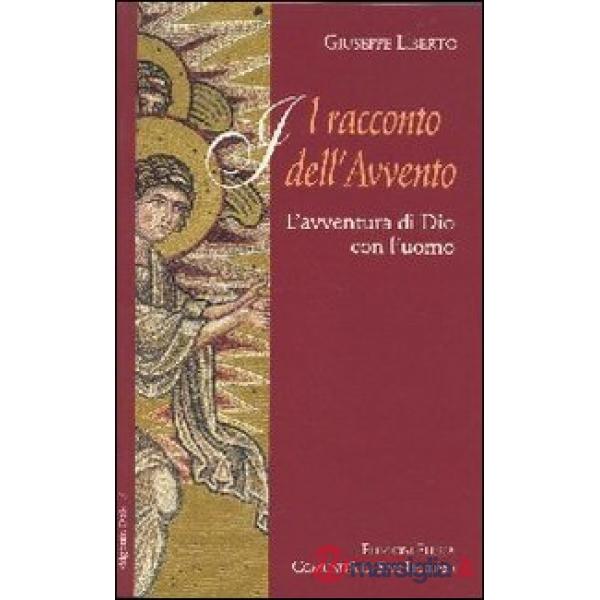 Racconto dell'Avvento. L'avventura di Dio con l'uomo