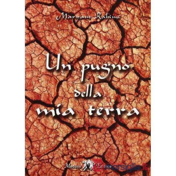 UN PUGNO DELLA MIA TERRA