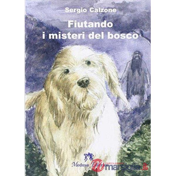 FIUTANDO I MISTERI DEL BOSCO