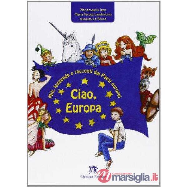 CIAO EUROPA MITI LEGGENTE E RACCONTI