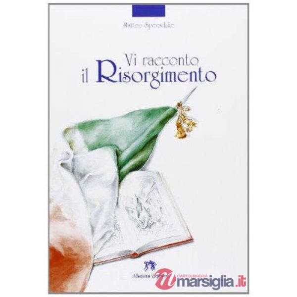 VI RACCONTO IL RISORGIMENTO