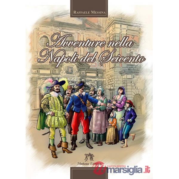 AVVENTURE NELLA NAPOLI DEL SEICENTO