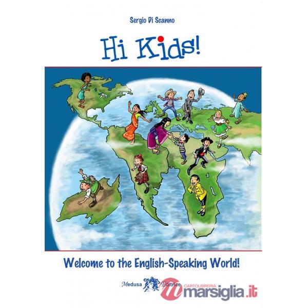 HI KIDS WELCOME TO THE ENGLISH SPEAKING VOL. + CD