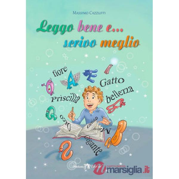 LEGGO BENE E... SCRIVO MEGLIO
