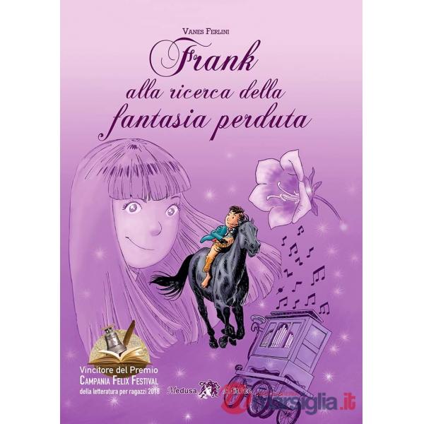 FRANK ALLA RICERCA DELLA FANTASIA PERDUTA
