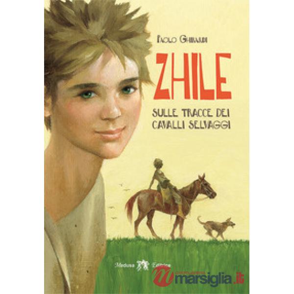 ZHILE, SULLE TRACCE DEI CAVALLI SELVAGGI