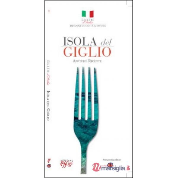 Isola del Giglio. Antiche ricette