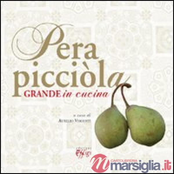 Pera picciòla. Grande in cucina