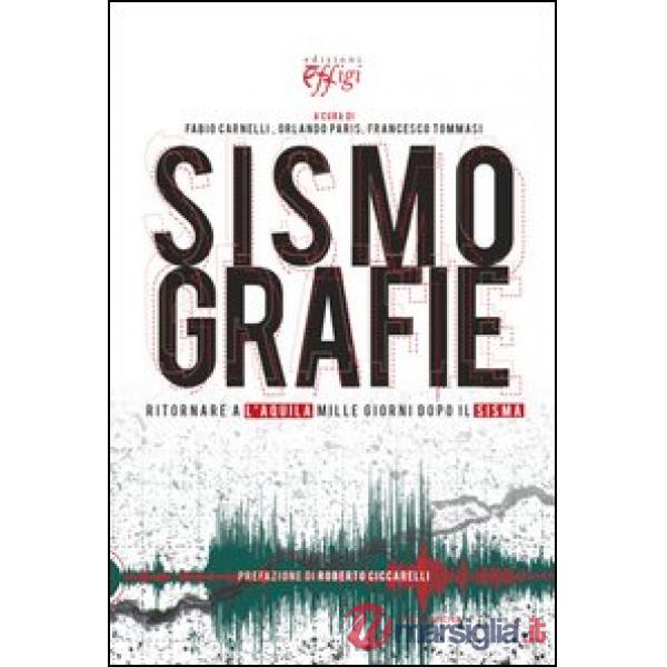 Sismografie. Ritornare a L'Aquila mille giorni dopo il sisma