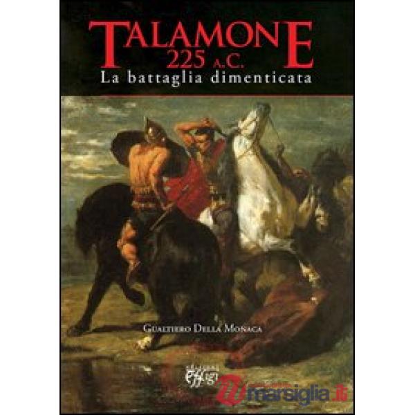 Talamone 225 a. C. Battaglia dimenticata