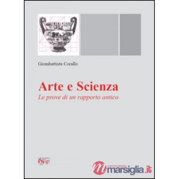Arte e scienza. Le prove di un rapporto antico