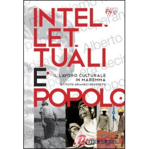Intellettuali e popolo. Il lavoro culturale in Maremma