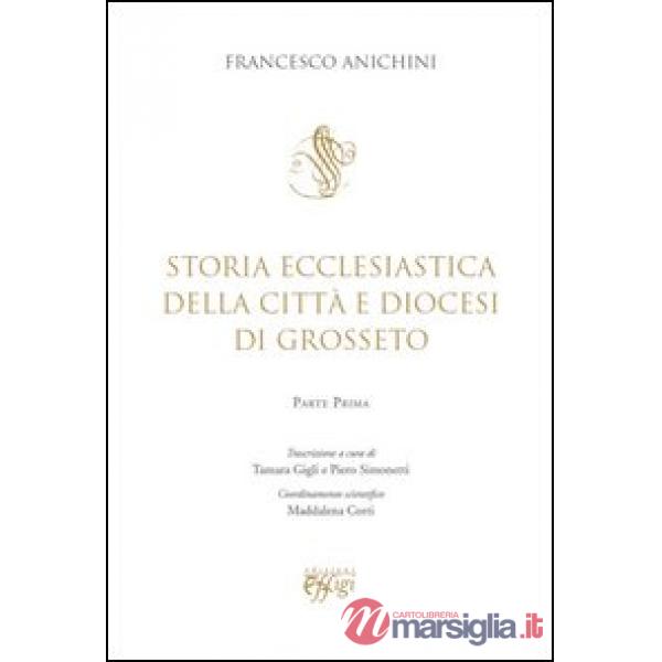 Storia ecclesiastica della città e Diocesi di Grosseto