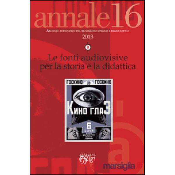 Fonti audiovisive per la storia e la didattica (Le)